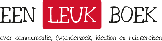 Een Leuk Boek - over communicatie, (w)onderzoek, ideation en ruimtereizen